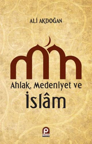 Kurye Kitabevi - Ahlak Medeniyet ve İslam