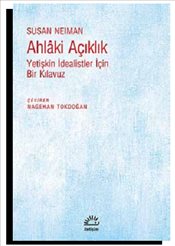 Ahlaki Açıklık  Yetişkin İdealistler İçin Bir Kılavuz