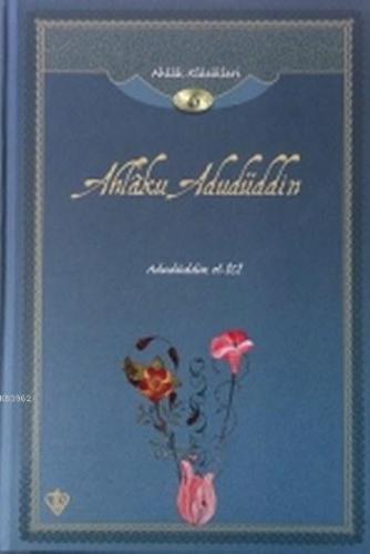 Kurye Kitabevi - Ahlaku Adudüddin Ahlak Klasikleri 6