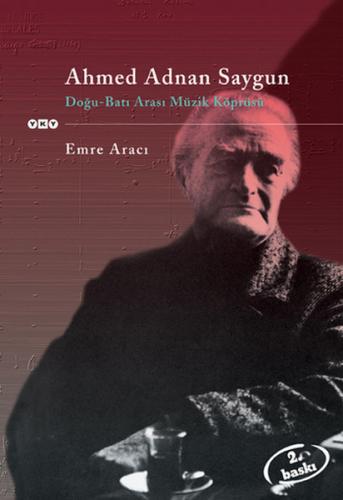 Kurye Kitabevi - Ahmed Adnan Saygun Doğu Batı Arası Müzik Köprüsü