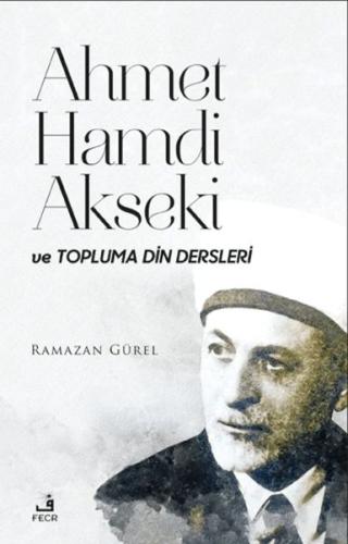 Kurye Kitabevi - Ahmet Hamdi Akseki ve Topluma Din Dersleri