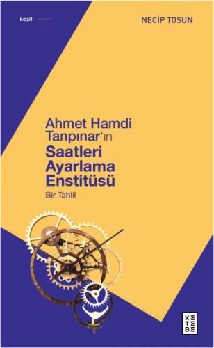 Kurye Kitabevi - Ahmet Hamdi Tanpınar'ın Saatleri Ayarlama Enstitüsü