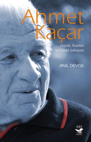 Kurye Kitabevi - Ahmet Kaçar-Hayatı Eserleri ve Edebi Şahsiyeti