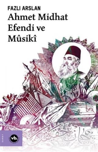 Kurye Kitabevi - Ahmet Midhat Efendi ve Musiki