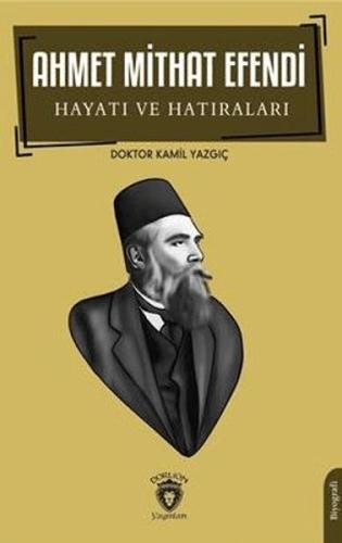 Kurye Kitabevi - Ahmet Mithat Efendi Hayatı ve Hatıraları