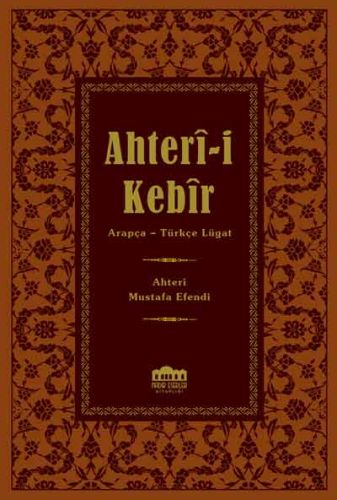 Kurye Kitabevi - Ahter i Kebir Arapça Osmanlı Türkçesi Lügat