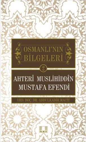 Kurye Kitabevi - Ahteri Muslihiddin Mustafa Efendi Osmanlı'nın Bilgele