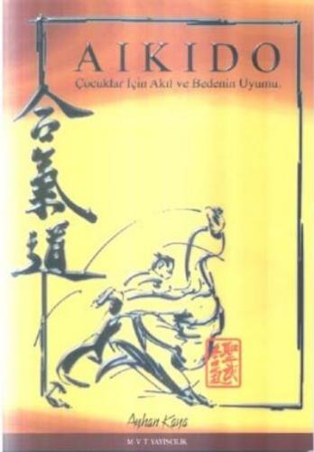 Kurye Kitabevi - Aikido Çocuklar için Akıl ve Bedenin Uyumu