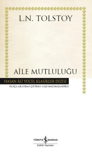 Aile Mutluluğu - Hasan Ali Yücel Klasikleri (Ciltli)