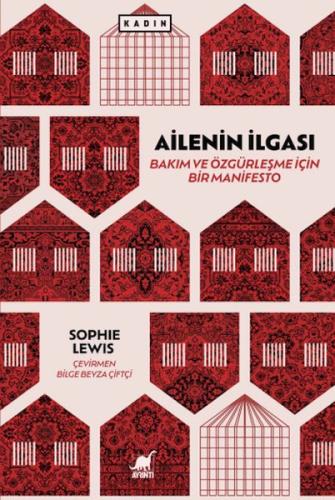 Ailenin İlgası: Bakım ve Özgürleşme için Bir  Manifesto