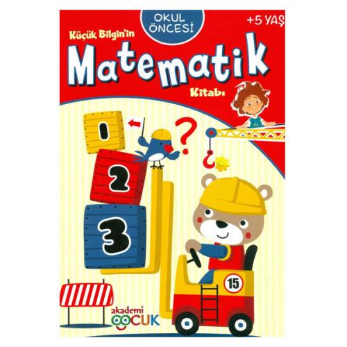 Kurye Kitabevi - Akademi Çocuk Küçük Bilgin'in Matematik Kitabı 5 Yaş
