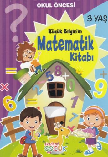Kurye Kitabevi - Akademi Çocuk Küçük Bilgin'in Matemetik Kitabı 3 Yaş