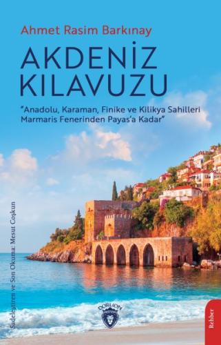 Kurye Kitabevi - Akdeniz Kılavuzu - Anadolu Karaman Finike ve Kilikya 