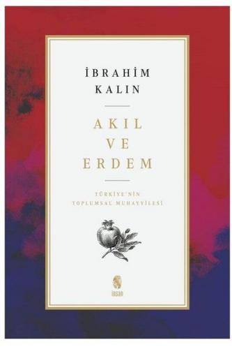 Akıl ve Erdem - Türkiye 'nin Toplumsal Muhayyilesi