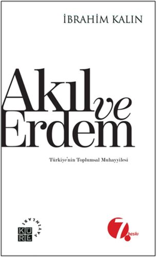 Kurye Kitabevi - Akıl ve Erdem Türkiyenin Toplumsal Muhayyilesi