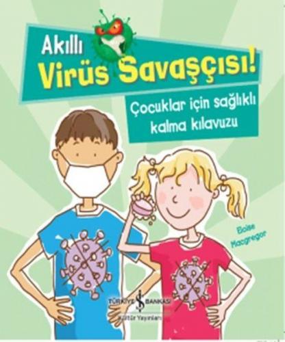 Kurye Kitabevi - Akıllı Virüs Savaşçısı Çocuklar İçin Sağlıklı Kalma K