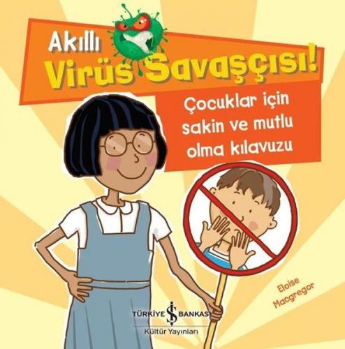 Kurye Kitabevi - Akıllı Virüs Savaşçısı Çocuklar İçin Sakin ve Mutlu O