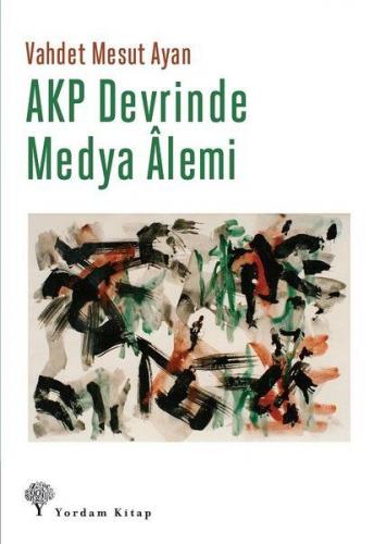 Kurye Kitabevi - AKP Devrinde Medya Alemi