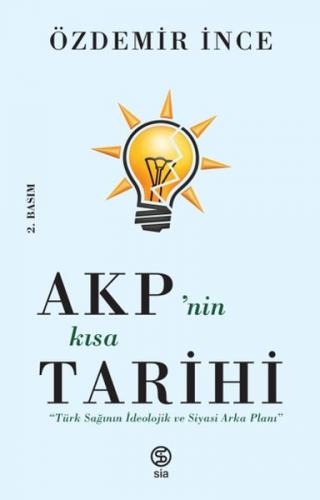 Kurye Kitabevi - AKP nin Kısa Tarihi-Türk Sağının İdeolojik ve Siyasi 