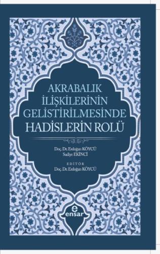 Akrabalık İlişkilerinin Geliştirilmesinde Hadislerin Rolü