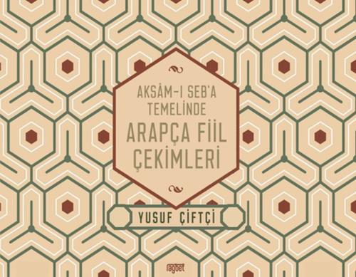 Aksamı Seba Temelinde Arapça Fiil Çekimleri - Münzevi Kitabevi