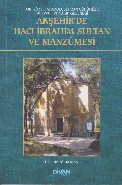 Kurye Kitabevi - Akşehirde Hacı İbrahim Sultan ve Manzumesi