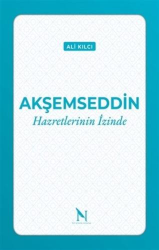 Akşemseddin Hazretlerinin İzinde
