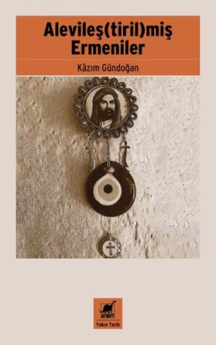 Kurye Kitabevi - Alevileş(tiril)miş Ermeniler