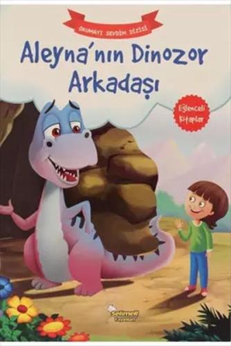 Kurye Kitabevi - Aleyna’nın Dinozor Arkadaşı - Okumayı Sevdim Dizisi