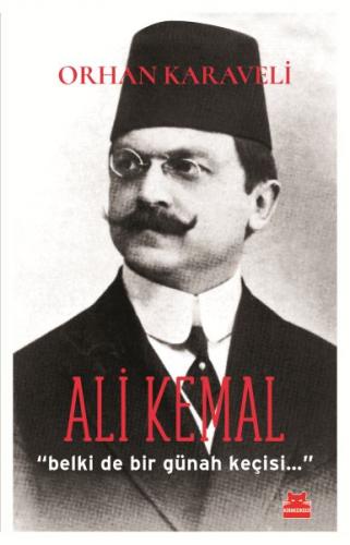 Kurye Kitabevi - Ali Kemal-Belki de Bir Günah Keçisi