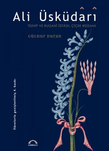Kurye Kitabevi - Ali Üsküdari-Tezhip ve Rugani Üstadı, Çiçek Ressam