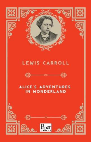 Alice’s Adventures in Wonderland (İngilizce Kitap)