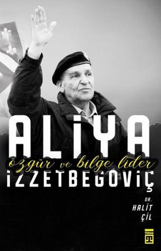 Kurye Kitabevi - Özgür ve Bilge Lider Aliya İzzetbegoviç