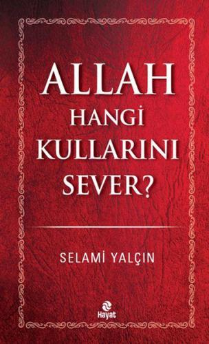 Allah Hangi Kullarını Sever - Münzevi Kitabevi