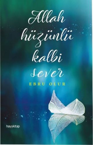 Allah Hüzünlü Kalbi Sever - Münzevi Kitabevi