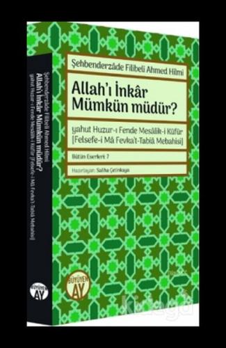 Allah’ı İnkar Mümkün Müdür?