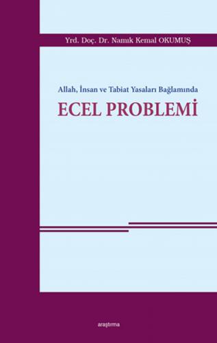 Kurye Kitabevi - Allah, İnsan ve Tabiat Yasaları Bağlamında Ecel Probl