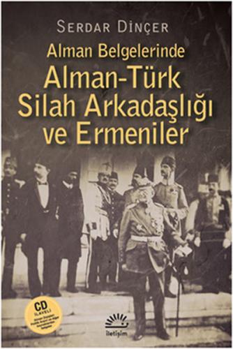 Kurye Kitabevi - Alman Belgelerinde Alman-Türk Silah Arkadaşlığı ve Er