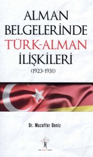 Kurye Kitabevi - Alman Belgelerinde Türk-Alman İlişkileri 1923-1931