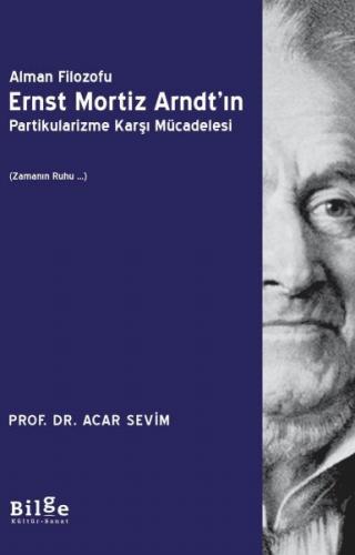 Kurye Kitabevi - Alman Filozofu Ernst Mortiz Arndtın Partikularizme Ka