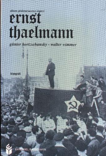 Kurye Kitabevi - Alman Proletaryasının Önderi Ernst Thaelmann
