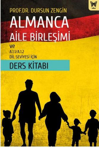 Almanca Aile Birleşimi ve A.1.1/A.1.2 Dil Seviyesi İçin Ders Kitabı - 