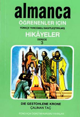 Kurye Kitabevi - Almanca-Türkçe Hikayeler (Derece-3/Kitap-2): Çalınan 