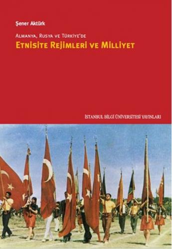 Kurye Kitabevi - Almanya Rusya ve Türkiyede Etnisite Rejimleri ve Mill