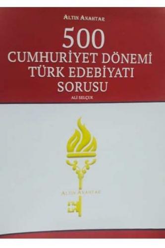 Kurye Kitabevi - Altın Anahtar 500 Cumhuriyet Dönemi Türk Edebiyatı So