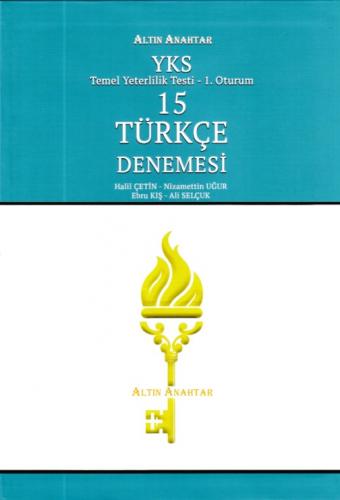 Kurye Kitabevi - Altın Anahtar YKS-TYT 15 Türkçe Denemesi 1. Oturum