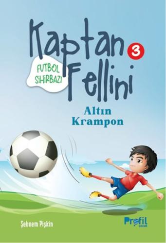 Kurye Kitabevi - Altın Krampon - Futbol Sihirbazı Kaptan Fellini 3