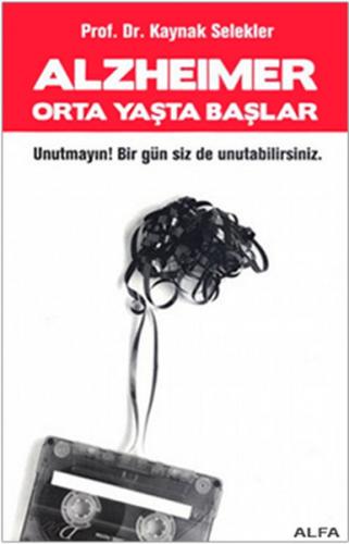 Alzheimer Orta Yaşta Başlar - Münzevi Kitabevi
