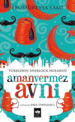 Kurye Kitabevi - Türklerin Sherlock Holmesü Amanvermez Avni