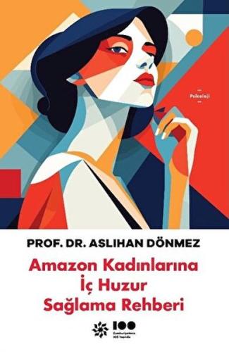 Kurye Kitabevi - Amazon Kadınlarına İç Huzur Sağlama Rehberi